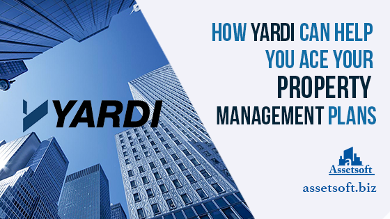 How Yardi can help you ace your property management plans 